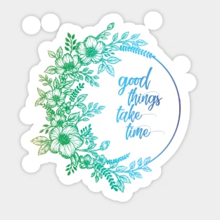 Blue and green floral art with a quote Sticker